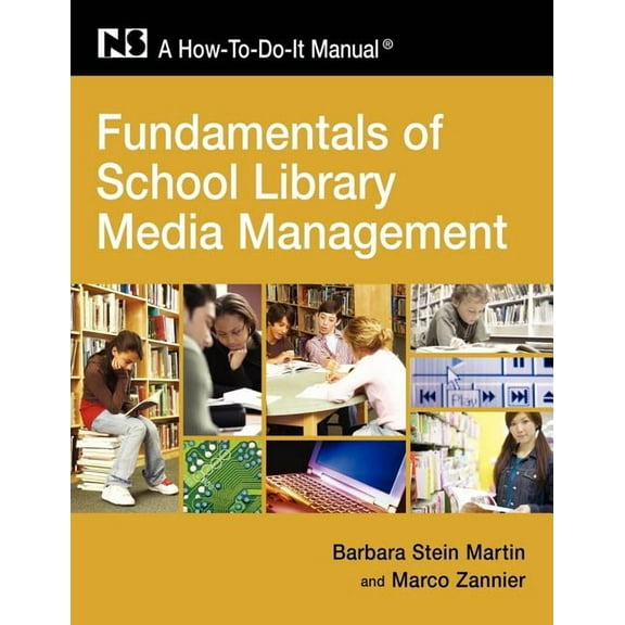 Fundamentals of School Library and Media Management (Paperback) by Barbara Stein Martin, Marco Zannier