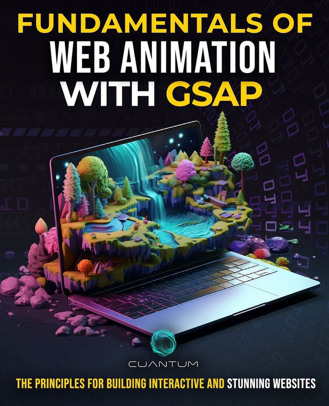 Fundamentals of Web Animation with GSAP: The Principles for Building ...