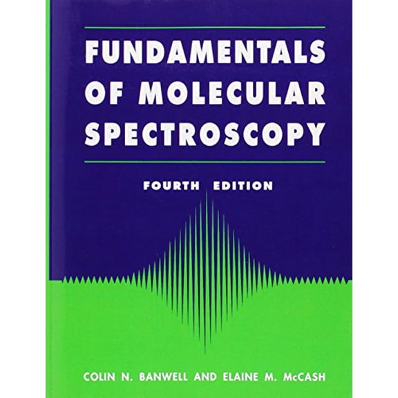 Pre-Owned Fundamentals of Molecular Spectroscopy (Paperback) 0077079760 9780077079765