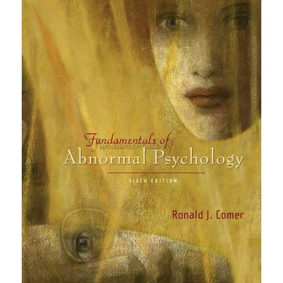 Pre-Owned Fundamentals of Abnormal Psychology (Paperback) 0716773767 9780716773764
