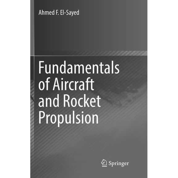 Fundamentals of Aircraft and Rocket Propulsion, (Paperback)