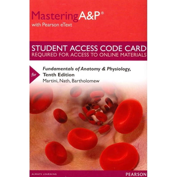 Fundamentals of Anatomy & Physiology MasteringA&P With Pearson Etext Standalone Access Card