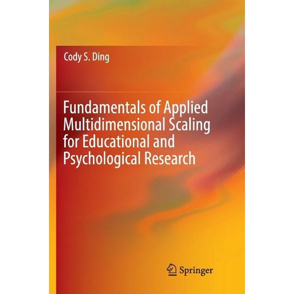 Fundamentals of Applied Multidimensional Scaling for Educational and Psychological Research, (Paperback)