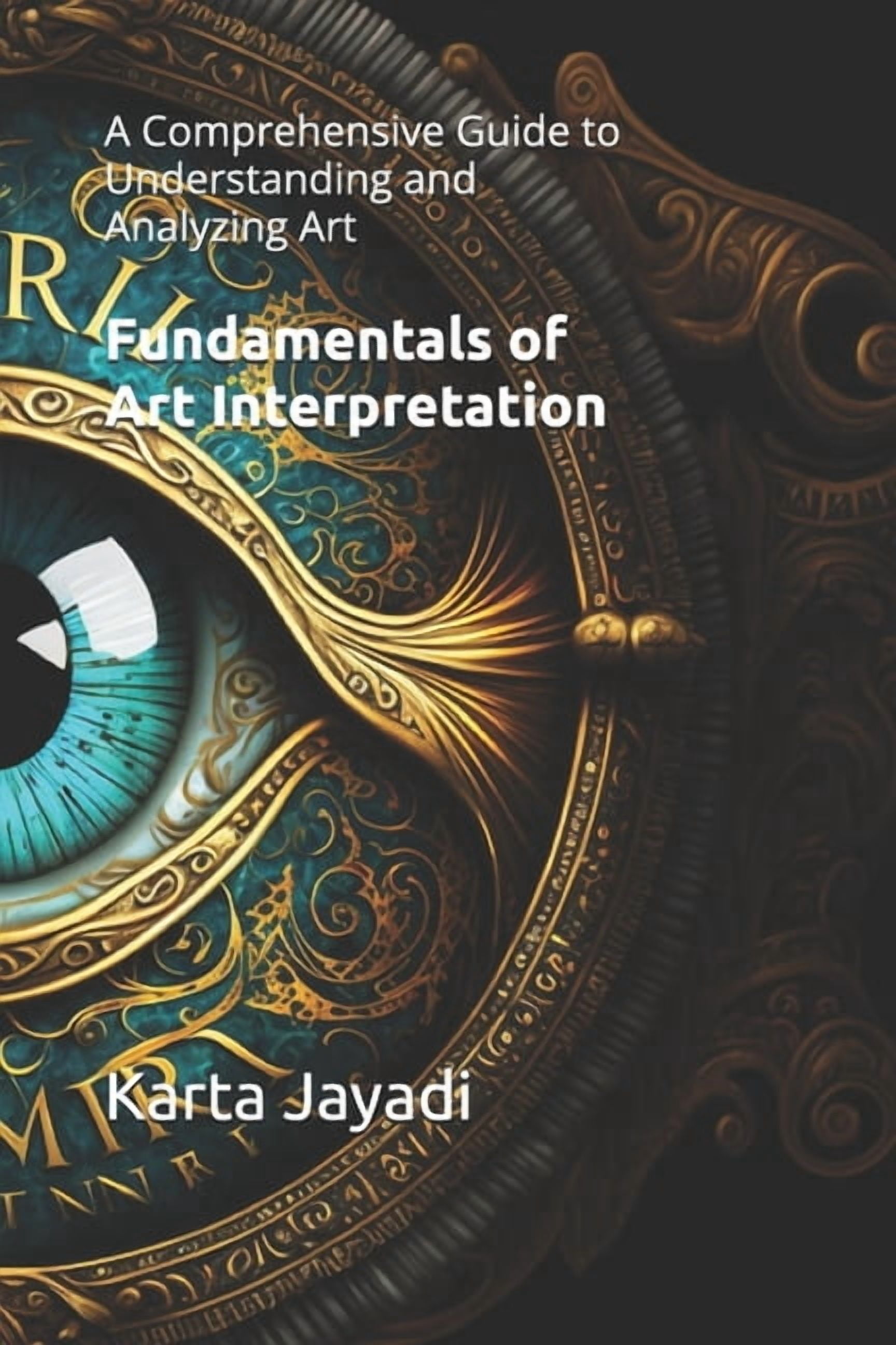 Fundamentals of Art Interpretation: A Comprehensive Guide to ...