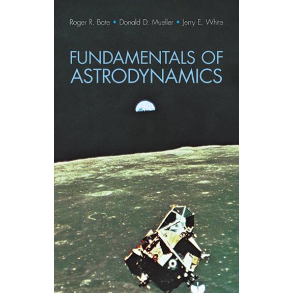 Pre-Owned Dover Books on Aeronautical Engineering: Fundamentals of Astrodynamics (Paperback)