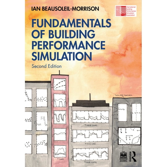 Fundamentals of Building Performance Simulation, (Paperback)
