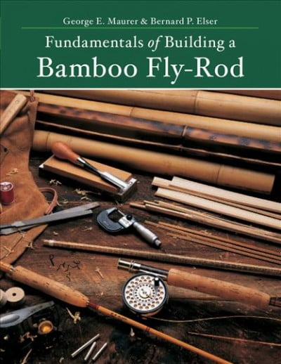 Fundamentals of Building a Bamboo Fly-Rod (Paperback)