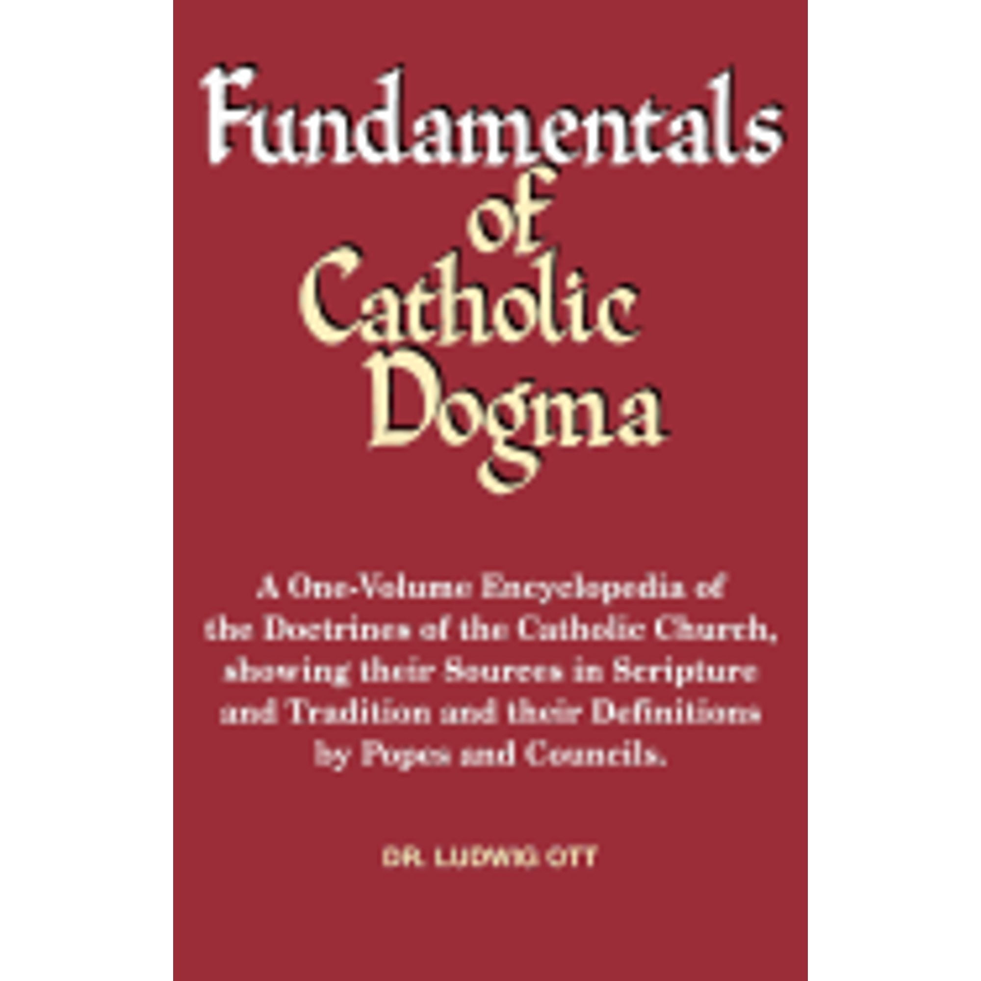 Pre-Owned Fundamentals of Catholic Dogma (Paperback) 0895550091 9780895550095
