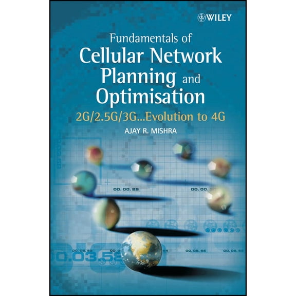Fundamentals of Cellular Network Planning and Optimisation: 2g/2.5g/3g... Evolution to 4g, (Hardcover)
