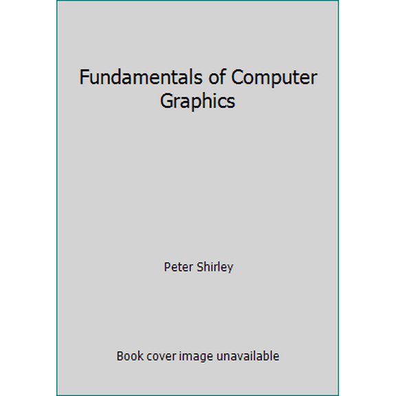 Pre-Owned Fundamentals of Computer Graphics (Hardcover) 1568811241 9781568811246