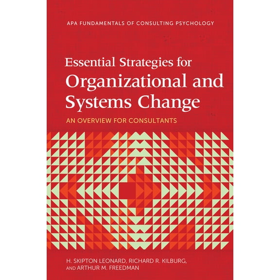 Pre-Owned Fundamentals of Consulting Psychology Essential Strategies for Organizational and Systems Change: An Overview for Consultants, (Paperback)