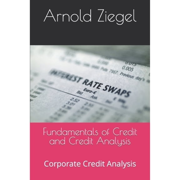 Pre-Owned Fundamentals of Credit and Credit Analysis: Corporate Credit Analysis (Paperback) 1507727631 9781507727638