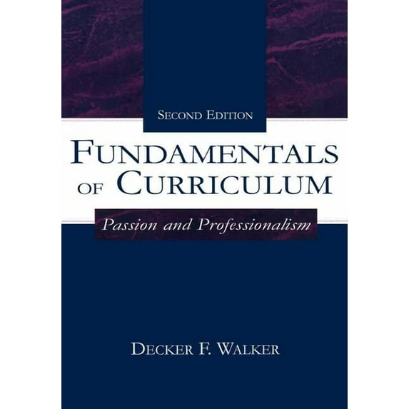Fundamentals of Curriculum: Passion and Professionalism, (Paperback)