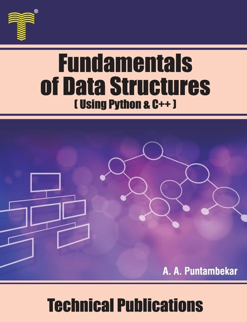 Fundamentals of Data Structures: Using Python and C++, (Paperback ...