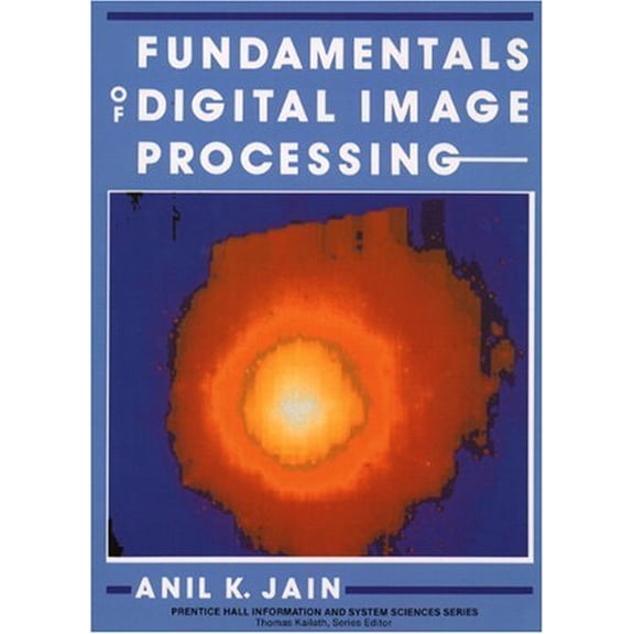 Pre-Owned Fundamentals of Digital Image Processing (Paperback) 0133361659 9780133361650