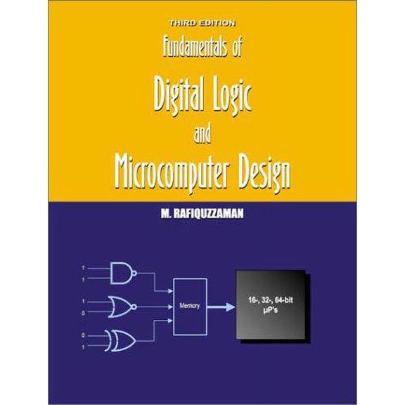 Pre-Owned Fundamentals of Digital Logic and Microcomputer Design (Hardcover) 9780966498035