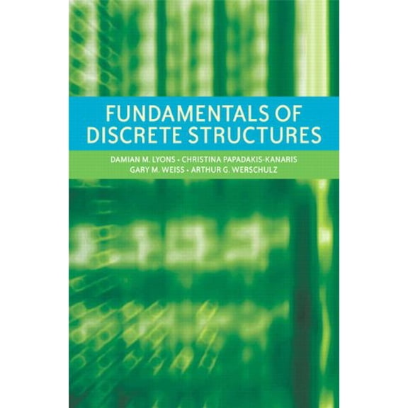 Pre-Owned Fundamentals of Discrete Structures (2nd Edition)