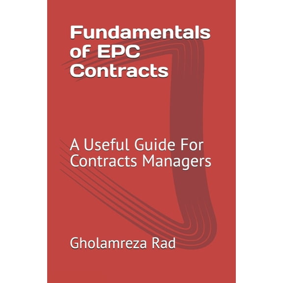 Fundamentals of EPC Contracts: A Useful Guide For Contracts Managers, (Paperback)
