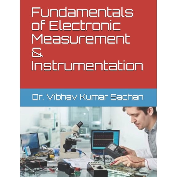 Fundamentals of Electronic Measurement & Instrumentation (Paperback) by Sachan