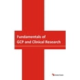 thumbnail image 1 of Fundamentals of GCP and Clinical Research (Paperback), 1 of 1