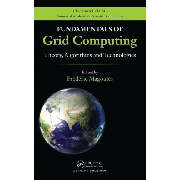 Fundamentals of Grid Computing: Theory, Algorithms and Technologies (Hardcover)