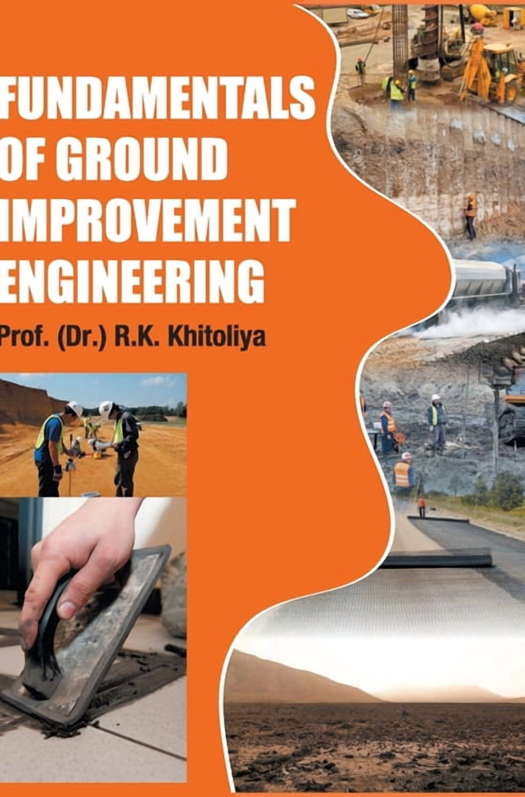 Fundamentals of Ground Improvement Engineering, (Hardcover)