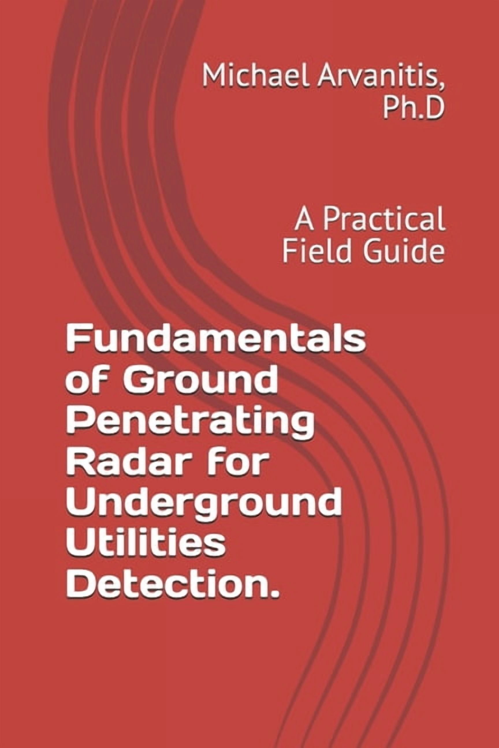 Practical Ground Fundamentals of Ground Penetrating Radar for Underground Utilities ...