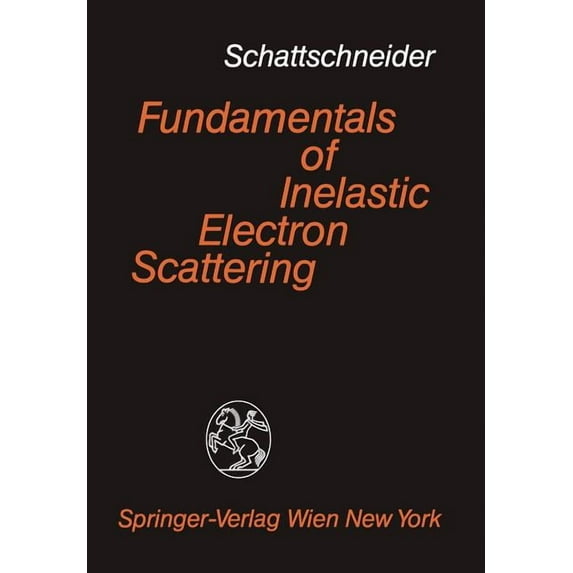 Fundamentals of Inelastic Electron Scattering, (Paperback)