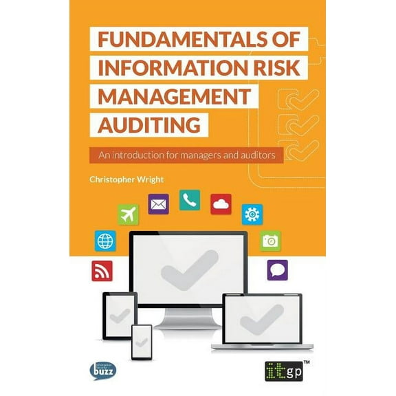 Fundamentals of Information Risk Management Auditing, (Paperback)