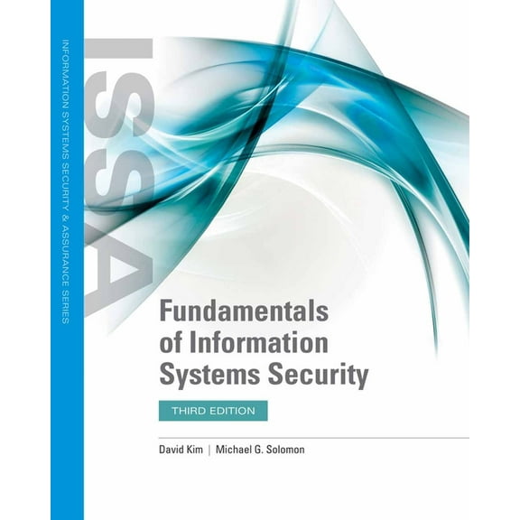 Fundamentals of Information Systems Security: . (Paperback) by David Kim, Michael G Solomon