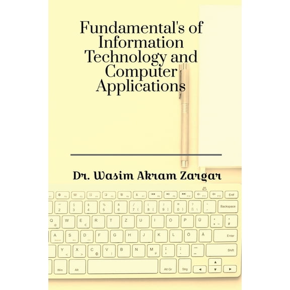 Fundamentals of Information Technology and Computer Applications, (Paperback)