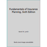 Pre-Owned Fundamentals of Insurance Planning, Sixth Edition (Hardcover) 1582932344 9781582932347