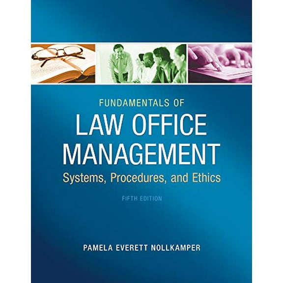 Pre-Owned Fundamentals of Law Office Management: Systems, Procedures, and Ethics (Paperback) 1133280846 9781133280842
