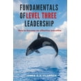thumbnail image 1 of Fundamentals of Level Three Leadership: How to Become an Effective Executive, (Paperback), 1 of 1