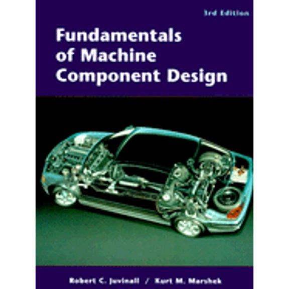 Pre-Owned Fundamentals of Machine Component Design (Hardcover) 0471244481 9780471244486