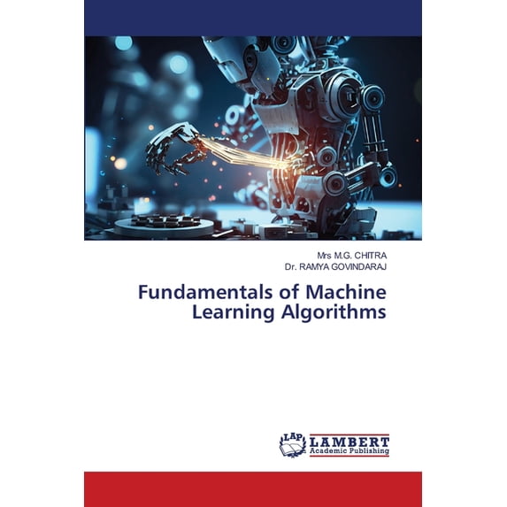 Fundamentals of Machine Learning Algorithms, (Paperback)