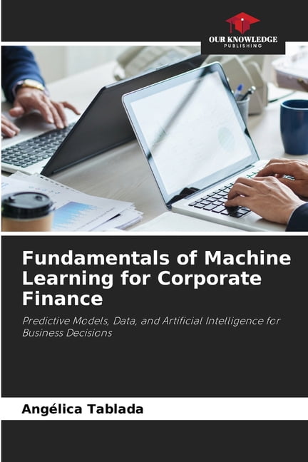 Fundamentals of Machine Learning for Corporate Finance, (Paperback)