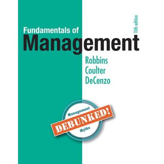 Pre-Owned Fundamentals of Management : Essential Concepts and Applications (Paperback) 9780134237473