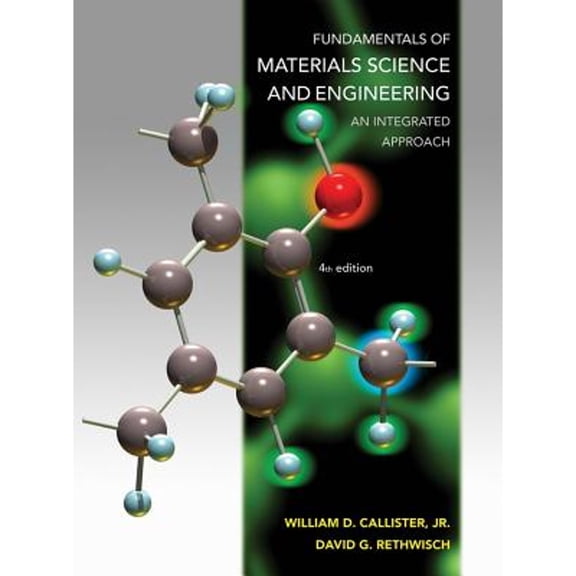 Pre-Owned Fundamentals of Materials Science and Engineering: An Integrated Approach