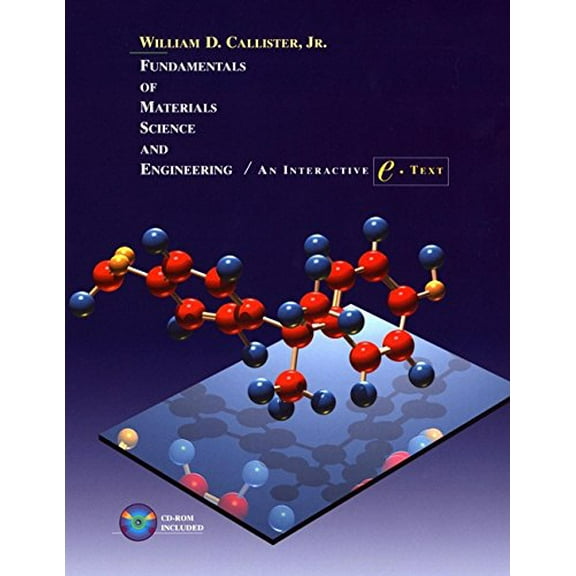 Pre-Owned Fundamentals of Materials Science and Engineering: An Interactive e . Text, 5th Edition (Hardcover) 047139551X 9780471395515