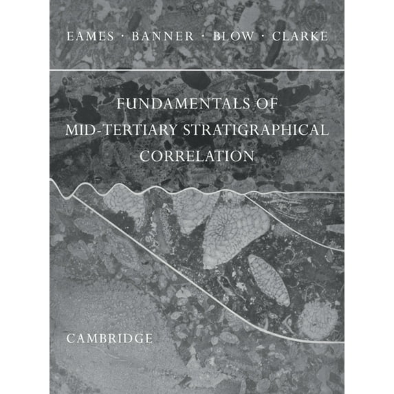 Fundamentals of Mid-Tertiary Stratigraphical Correlation, (Paperback)