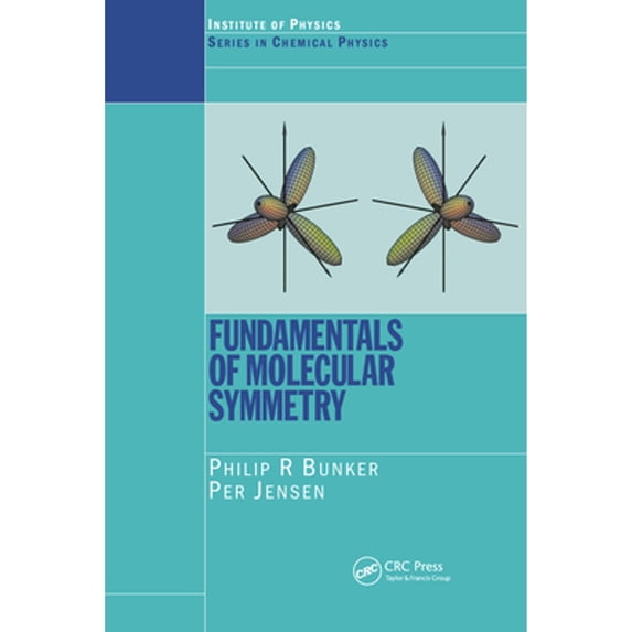 Pre-Owned Fundamentals of Molecular Symmetry (Series in Chemical Physics), 9780750309417, 0750309415, Paperback, 1 edition