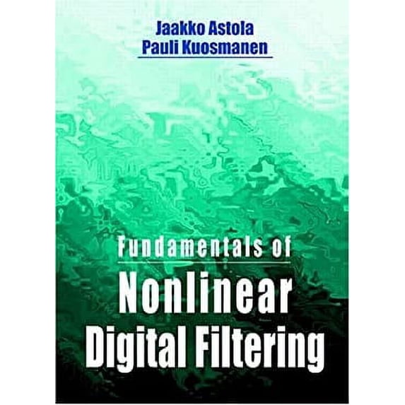 Pre-Owned Fundamentals of Nonlinear Digital Filtering (Hardcover) 0849325706 9780849325700
