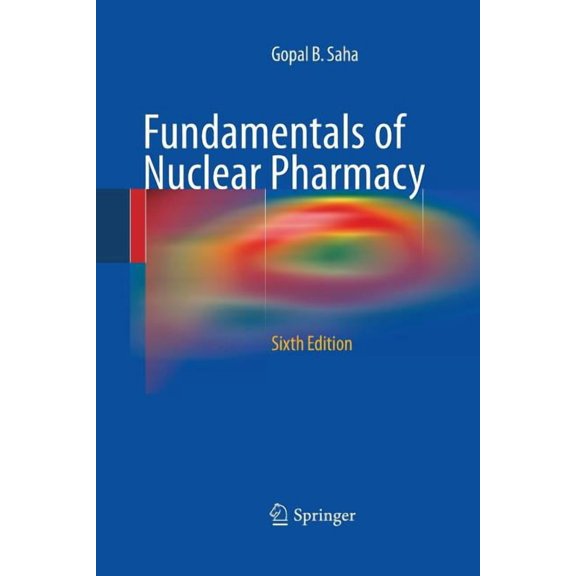 Fundamentals of Nuclear Pharmacy, (Paperback)