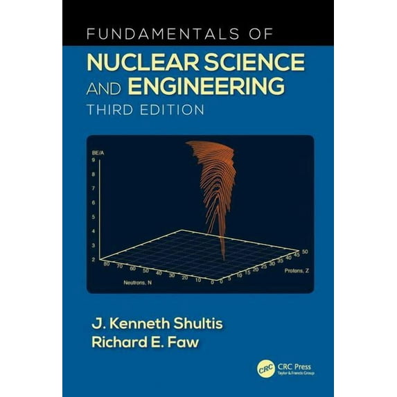 Fundamentals of Nuclear Science and Engineering, (Hardcover)