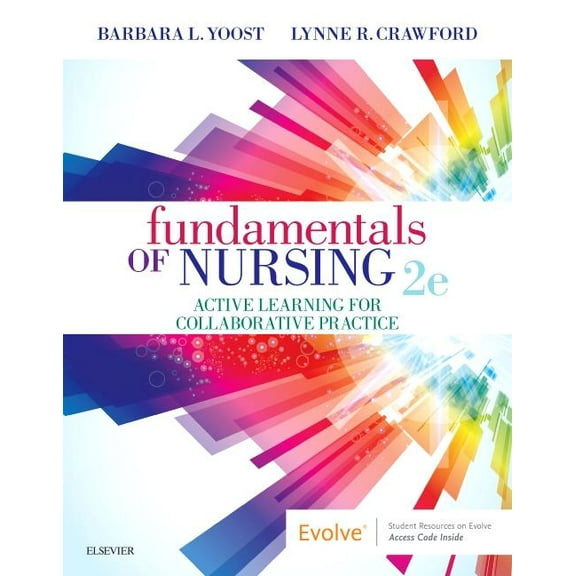 Fundamentals of Nursing: Active Learning for Collaborative Practice
