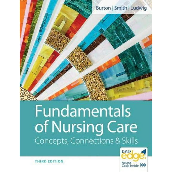 Pre-Owned Fundamentals of Nursing Care: Concepts, Connections & Skills (Paperback) 0803669062 9780803669062