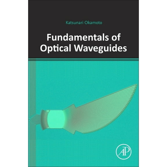 Fundamentals of Optical Waveguides, (Paperback)
