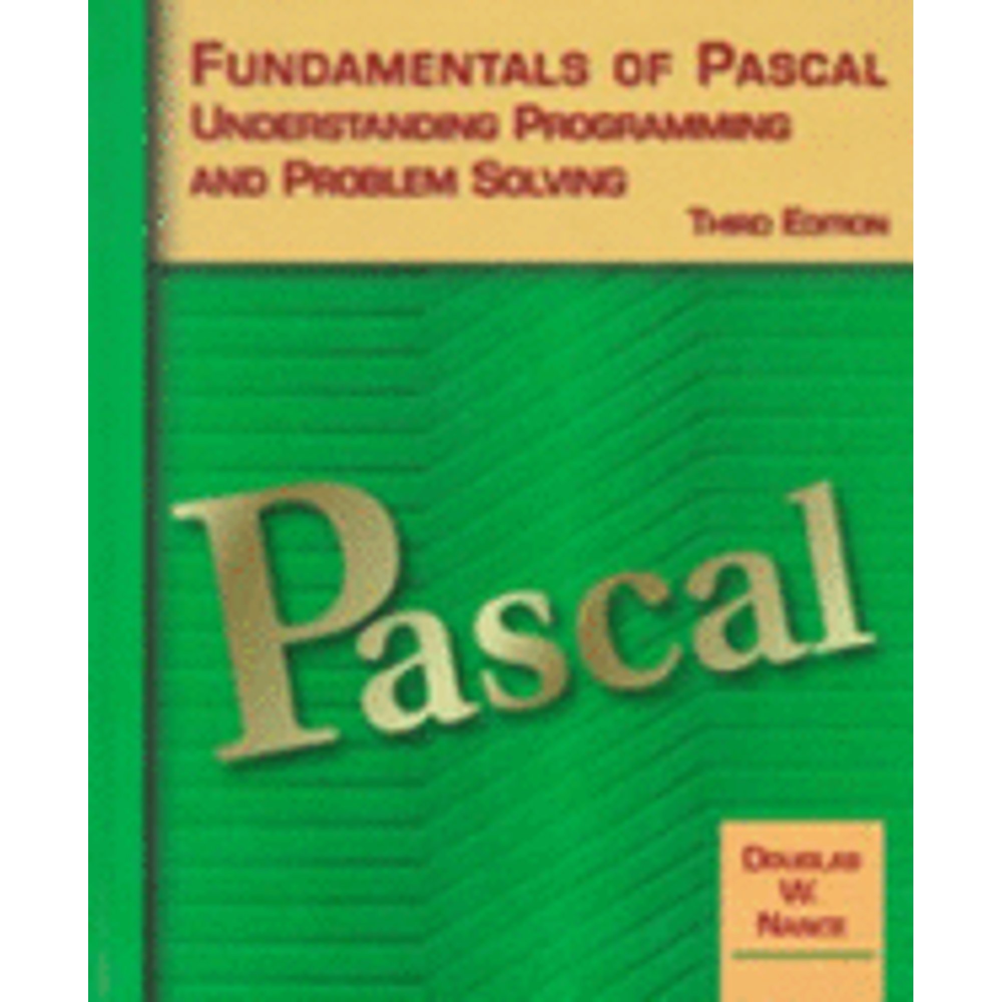 Pre-Owned Fundamentals of Pascal, Understanding Programming and Problem ...