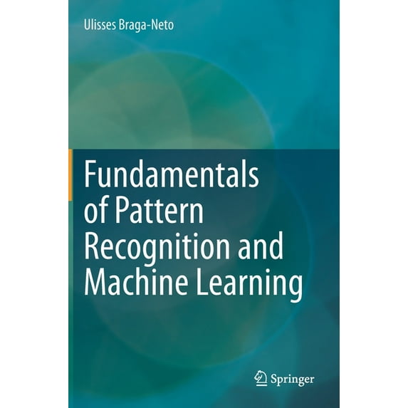 Fundamentals of Pattern Recognition and Machine Learning, (Hardcover)